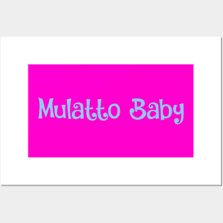 Mulatto Baby- pride, proud identity Posters and Art